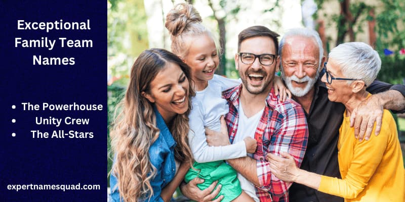 Exceptional Family Team Names