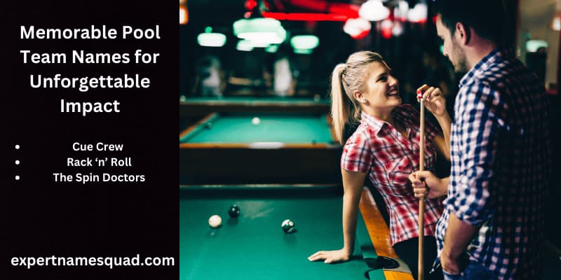 Memorable Pool Team Names for Unforgettable Impact