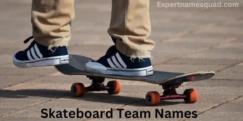 Skateboarding Team Names