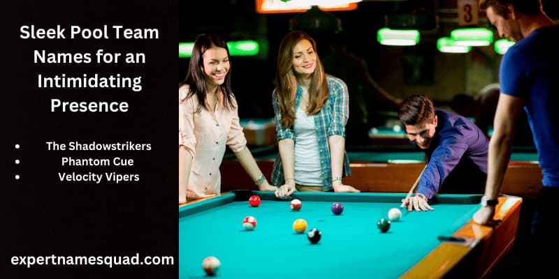 Sleek Pool Team Names for an Intimidating Presence